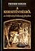 A kereszténységről az örökérvényű bölcsesség fényében