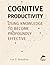 Cognitive Productivity: Usi...