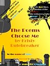The Poems Choose Me
