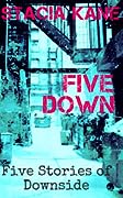 Five Down