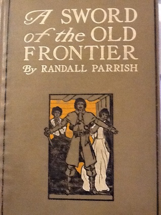 A Sword of the Old Frontier: A Tale of Fort Chartres and Detroit (Hardcover)