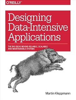 Designing Data-Intensive Applications by Martin Kleppmann