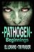 Pathogen Beginnings