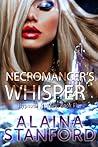 Necromancer's Whisper by Alaina Stanford