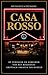 Casa Rosso - De geschiedeni...