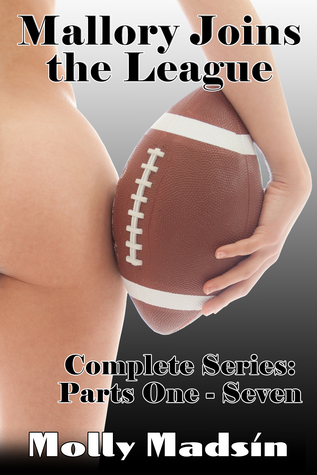 Mallory Joins the League: Complete Series: Parts One - Seven