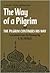 The Way of a Pilgrim and The Pilgrim Continues His Way by Anonymous