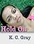 Hold On
