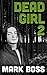 Dead Girl 2: Fader Boy (Dead Girl, #2)