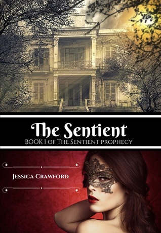The Sentient (The Sentient Prophecy, #1)