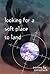 Looking for a Soft Place to Land