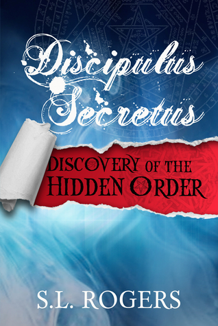 Discipulus Secretus: Discovery of the Hidden Order (Paperback)