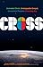 Cross: Unrivaled Christ, Unstoppable Gospel, Unreached Peoples, Unending Joy