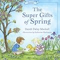 The Super Gifts of Spring: Easter