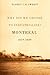 Why Did We Choose to Industrialize?: Montreal, 1819-1849 (Studies on the History of Quebec) (Volume 29)
