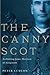 The Canny Scot: Archbishop James Morrison of Antigonish (McGill-Queen’s Studies in the Hist of Re) (Volume 2)