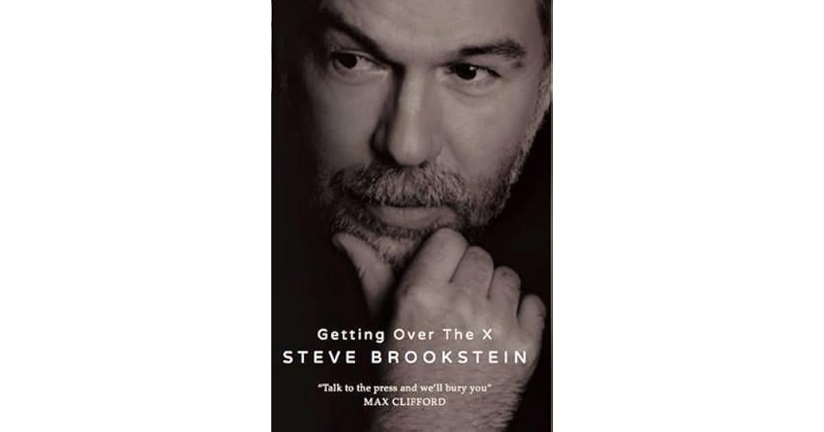 Getting Over the X by Steve Brookstein