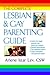 The Complete Lesbian & Gay Parenting Guide