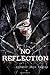 No Reflection (The Furies) (Volume 1)