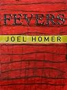Fevers by Joel Homer