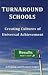 TurnAround Schools: Creating Cultures of Universal Achievement