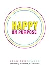 Happy on Purpose