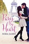 Paris By Heart by Nora James