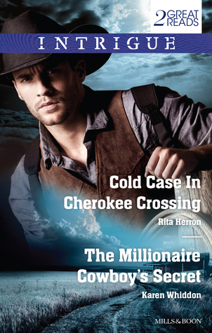 Cold Case In Cherokee Crossing / The Millionaire Cowboy's Secret (ebook)