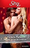 To Claim His Heir By Christmas by Victoria  Parker