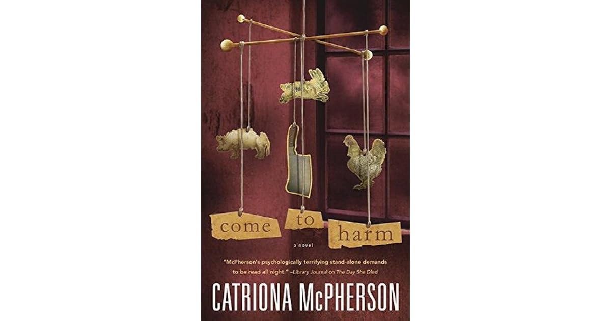 Come To Harm By Catriona Mcpherson