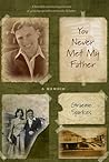 You Never Met My Father You Never Met My Father