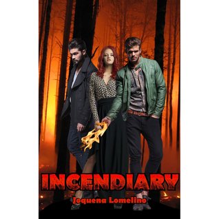 Incendiary (The Fire Elemental, #1)
