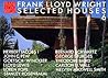 Frank Lloyd Wright Selected Houses 6