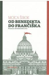 Od Benedikta do Frančiška : revolucija v Rimskokatoliški cerkvi