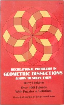 Recreational Problems in Geometric Dissections and How to Solve Them (Paperback)