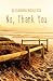 No, Thank You