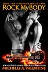 Rock My Body by Michelle A. Valentine