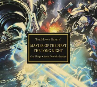 Master of the First / The Long Night (The Horus Heresy #Audio Drama)