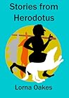 Stories from Herodotus by Lorna Oakes