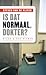 Is dat normaal, dokter? (Dutch Edition)