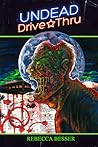 Undead Drive-Thru by Rebecca Besser