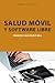 SALUD MÓVIL Y SOFTWARE LIBRE by FRANCESC SAIGÍ RUBIÓ