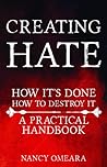 Creating Hate by Nancy Omeara