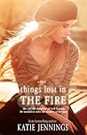 Things Lost in the Fire by Katie Jennings