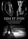 Dem et Sven, l'inacceptable destinée by Amheliie