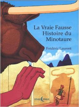 La vraie fausse histoire du Minotaure (Paperback)