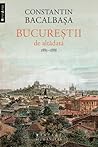 Bucurestii de altadata. 1885-1888, Vol. III by Constantin Bacalbaşa Bucurestii de altadata. 1885-1888, Vol. III by Constantin Bacalbaşa