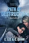 Path of Destruction by E.  Lee