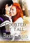 Courted by Fall by Bree Cariad Courted by Fall by Bree Cariad