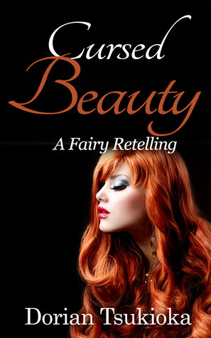 Cursed Beauty (A Fairy Retelling, #1)